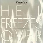 老鷹合唱團 永遠不可能的事Hell Freezes Over