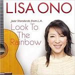 LISA ONO - Look to the Rainbow