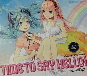KARENT presents Time To Say Hello! feat. 初音ミク 1